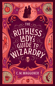 The Ruthless Lady's Guide to Wizardry