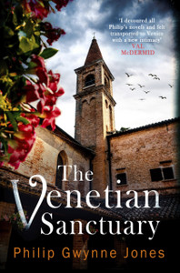 The Venetian Sanctuary: A gripping, atmospheric thriller set in the beautiful and secretive islands of Venice