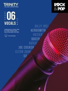 Trinity College London Rock & Pop 2018 Vocals Grade 6 Trinity College London Rock & Pop 2018 Vocals Grade 6