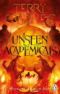 Unseen Academicals : (Discworld Novel 37) Unseen Academicals : (Discworld Novel 37)