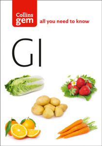 GI: How to Succeed Using the Glycemic Index Diet