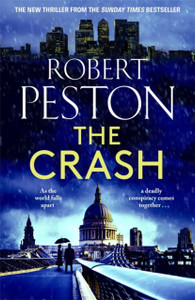 The Crash: The brand new explosive thriller from Britain's top political journalist