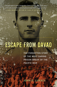 Escape From Davao: The Forgotten Story of the Most Daring Prison Break of the Pacific War