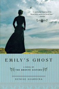 Emily's Ghost: A Novel of the Bronte Sisters
