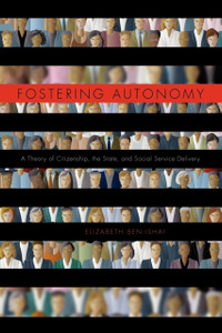 Fostering Autonomy: A Theory of Citizenship, the State, and Social Service Delivery