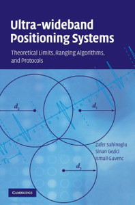 Ultra-wideband Positioning Systems: Theoretical Limits, Ranging Algorithms, and Protocols