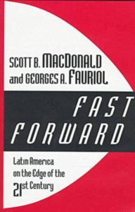 Fast Forward: Latin America on the Edge of the 21st Century