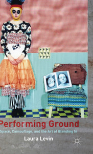 Performing Ground: Space, Camouflage and the Art of Blending In
