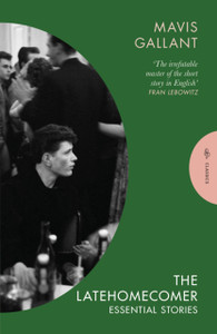 The Latehomecomer: Essential Stories