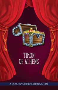 Timon of Athens: A Shakespeare Children's Story