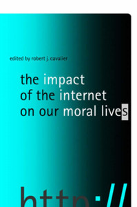 The Impact of the Internet on Our Moral Lives
