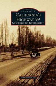 California's Highway 99: Modesto to Bakersfield