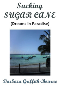 Sucking Sugar Cane: Dreams in Paradise