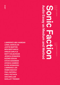 Sonic Faction: Audio Essay as Medium and Method