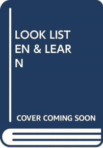 LOOK LISTEN & LEARN