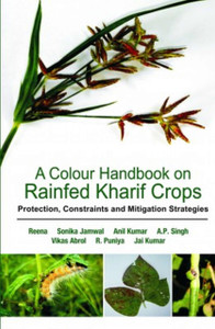 A Colour Handbook on Rainfed Rabi Crops: Protection, Constraints and Mitigation Strategies
