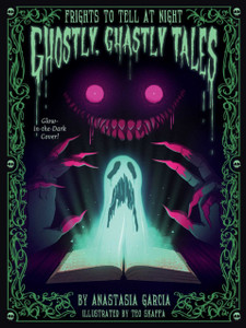 Ghostly, Ghastly Tales: Frights to Tell at Night Series