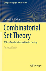 Combinatorial Set Theory: With a Gentle Introduction to Forcing