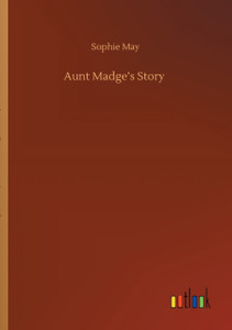 Aunt Madge's Story