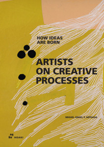 Artists on Creative Process: How Ideas Are Born