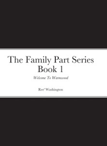 The Family Part Series Book 1: Welcome To Warmwood