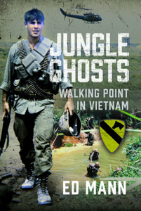 Jungle Ghosts: Walking Point in Vietnam