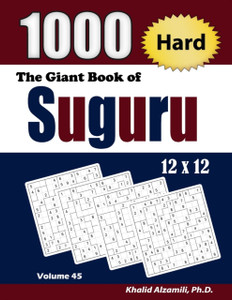 The Giant Book of Suguru: 1000 Hard Number Blocks (12x12) Puzzles