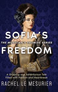 Sofia's Freedom: A Gripping and Adventurous Tale Filled with Passion and Heartbreak