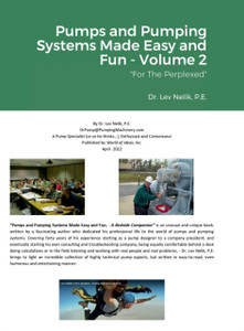 Pumps and Pumping Systems Made Easy and Fun - Volume 2: "For The Perplexed"