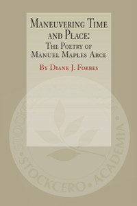 Maneuvering Time and Place: The Poetry of Manuel Maples Arce