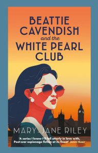 Beattie Cavendish and the White Pearl Club: The compelling mystery series set at the dawn of the Cold War