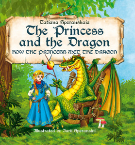 Princess and the Dragon: How the Princess Met the Dragon