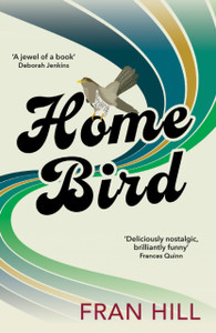 Home Bird: a bittersweet and funny novel based on the author's experience in foster care