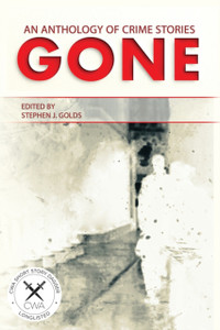 Gone: An Anthology of Crime Stories