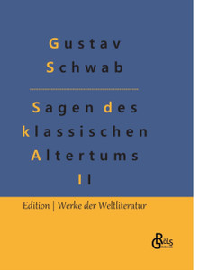 Sagen des klassischen Altertums - Teil 2: Die sch?nsten Sagen des klassischen Altertums
