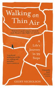 Walking on Thin Air: A Life’s Journey in 99 Steps