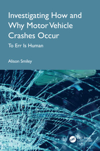 Investigating How and Why Motor Vehicle Crashes Occur: To Err Is Human