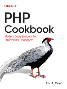 PHP Cookbook: Modern Code Solutions for Professional Developers