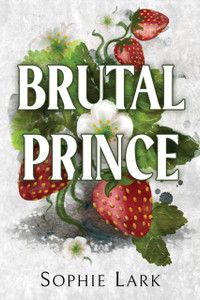 Brutal Prince: A Dark Mafia Romance