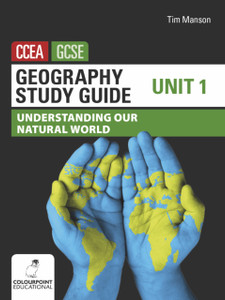 Geography Study Guide for CCEA GCSE Unit 1: Understanding Our Natural World