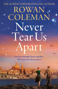 Never Tear Us Apart: a spellbinding, sweeping historical story about love, war and fate, new for 2025 from the bestselling author