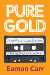 Pure Gold: Memorable Conversations with Remarkable People