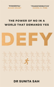 Defy: The Power of No in a World that Demands Yes