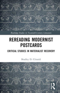 Rereading Modernist Postcards: Critical Studies in Materialist Recovery