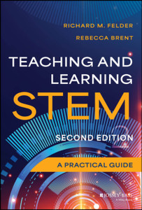 Teaching and Learning STEM: A Practical Guide