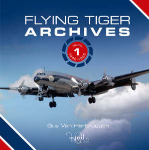 Flying Tiger Archives: Volume 1: 1945 to 1965