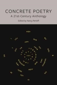 Concrete Poetry: A 21st-century Anthology