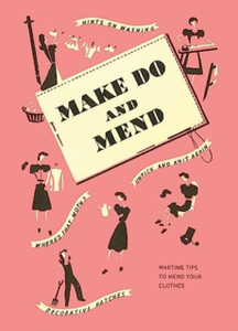 Make Do and Mend: Wartime Tips to Mend Your Clothes