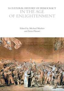 A Cultural History of Democracy in the Age of Enlightenment