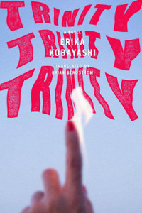 Trinity, Trinity, Trinity: A Novel